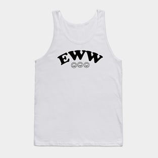 Ewww Tank Top